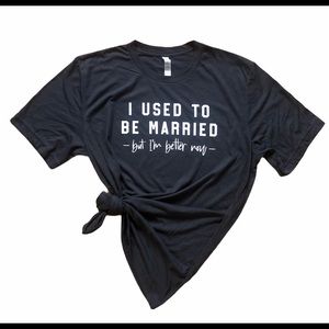 I Used To Be Married Tee